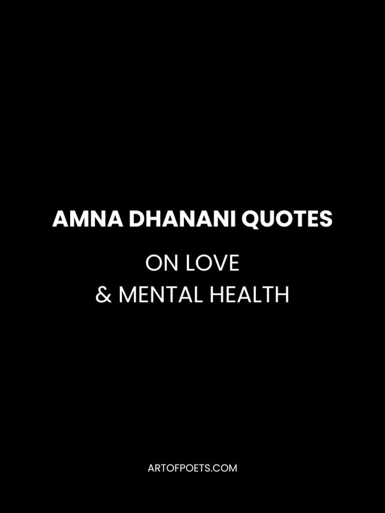 Amna Dhanani Quotes on Love Mental Health 1