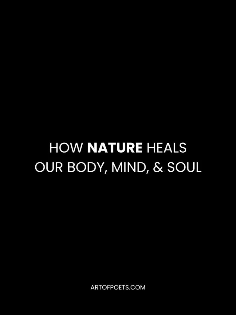 How Nature Heals Our Body Mind Soul 1