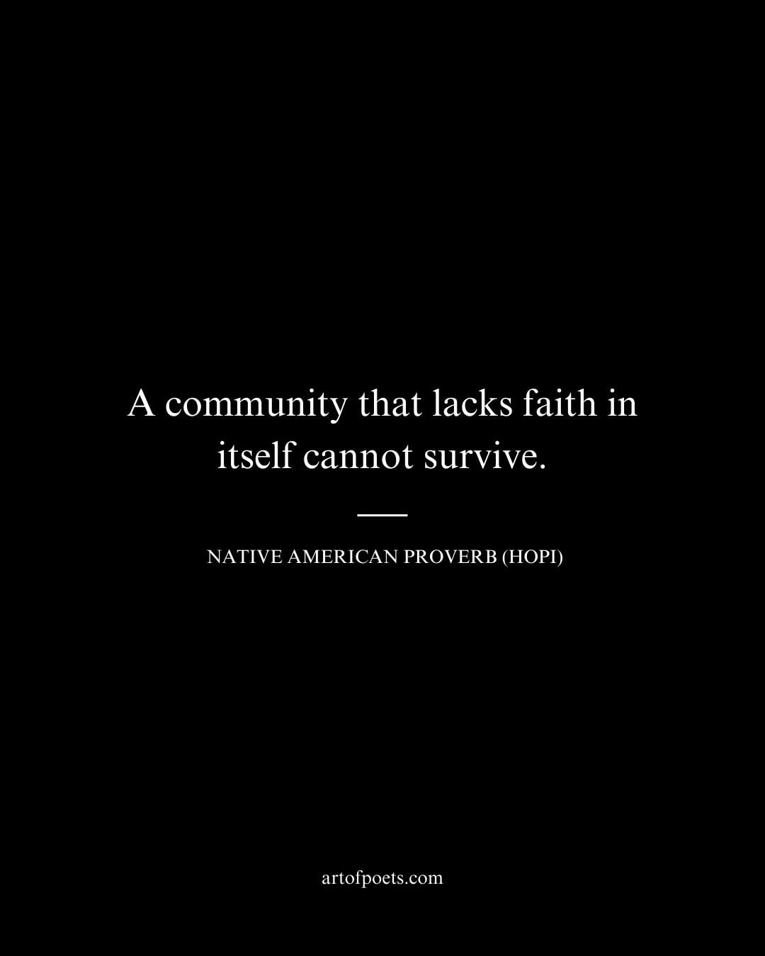 A community that lacks faith in itself cannot survive