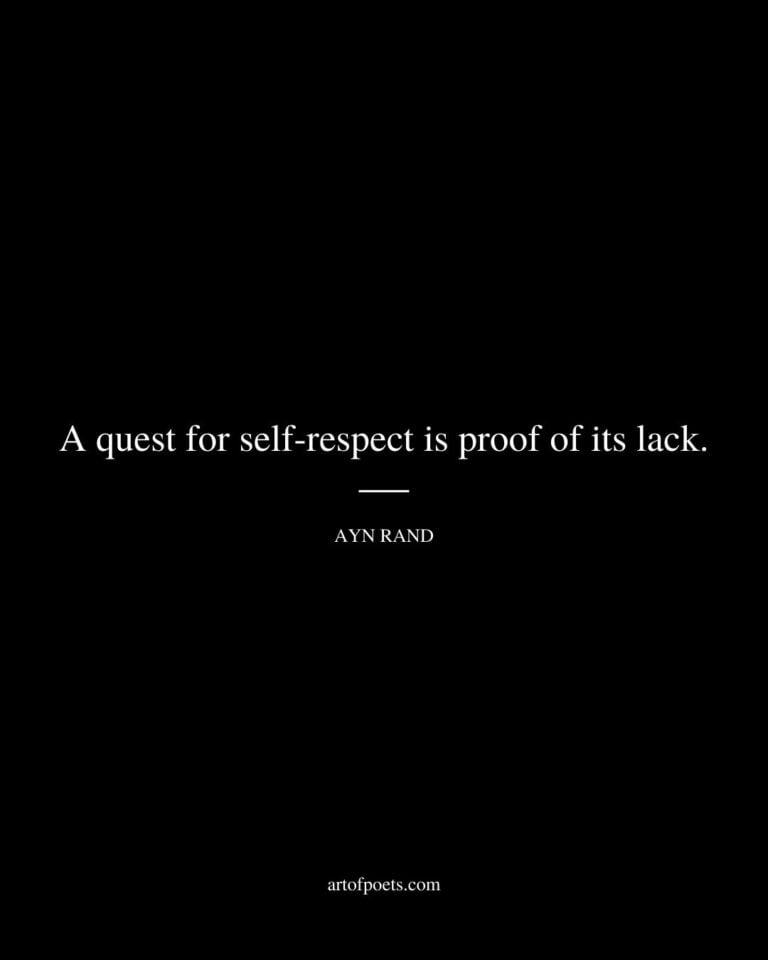A close-up of a person’s face with the quote 'A quest for self-respect is proof of its lack' superimposed.