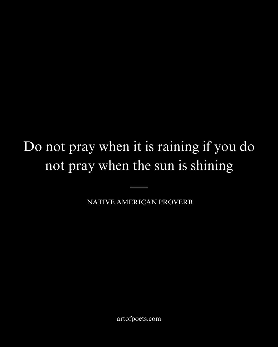 Do not pray when it is raining if you do not pray when the sun is shining