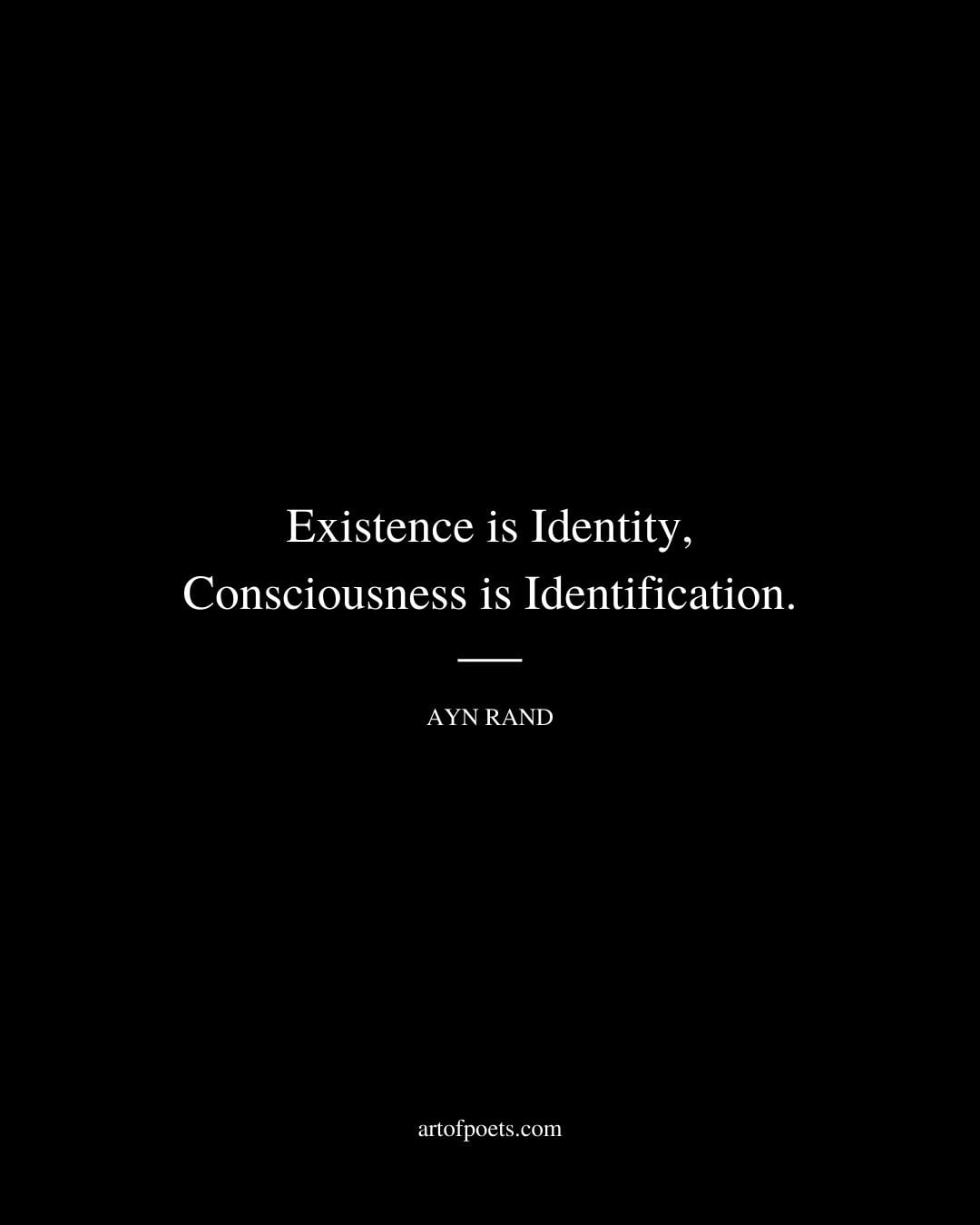 Existence is Identity Consciousness is Identification 1