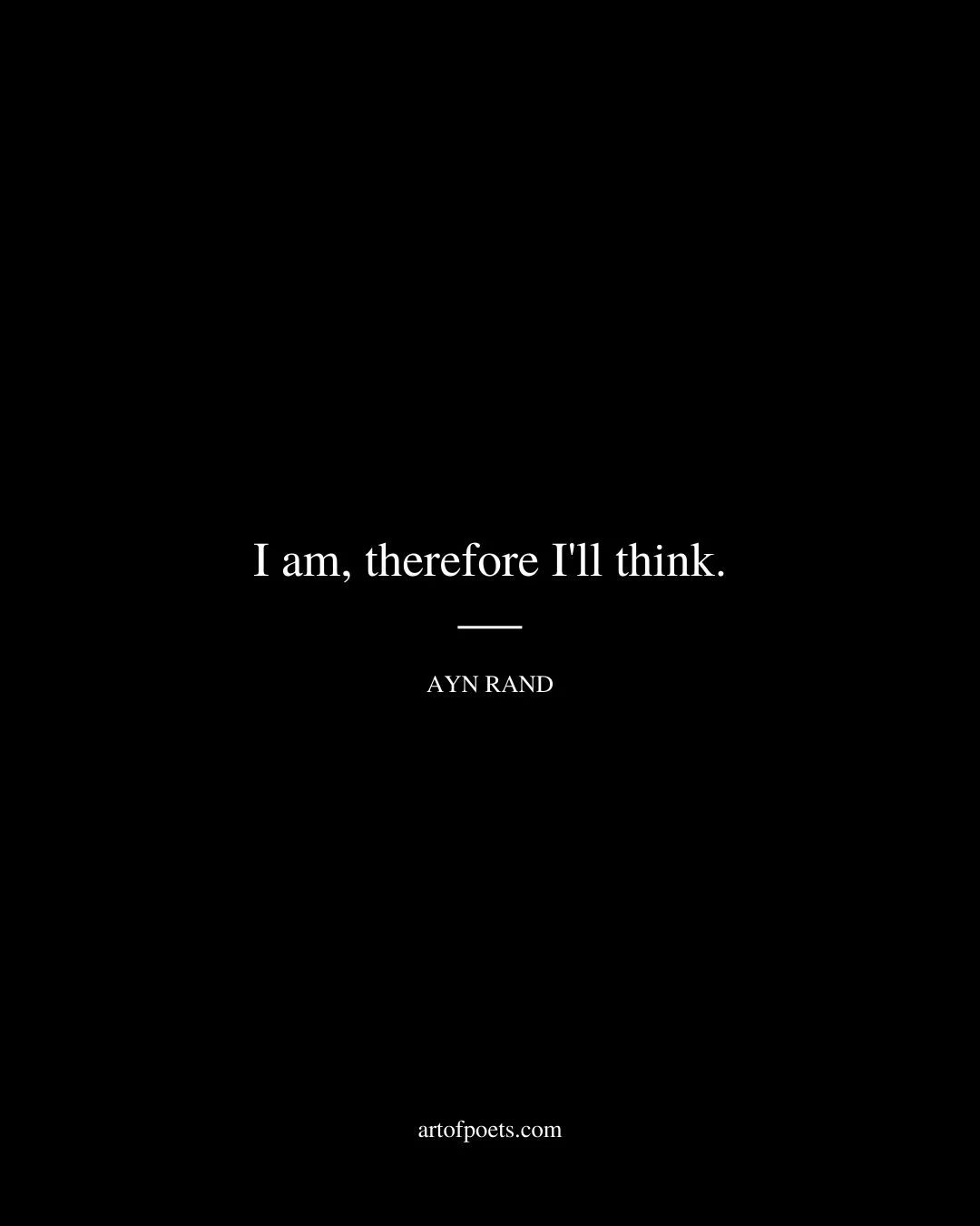 I am therefore Ill think