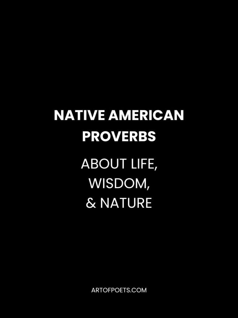 Native American Proverbs About Life Wisdom Nature