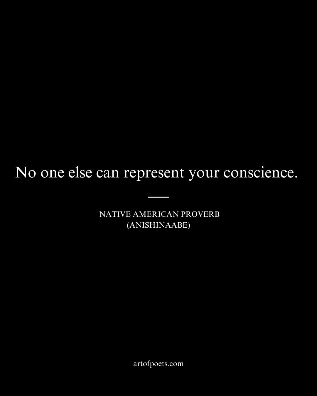 No one else can represent your conscience