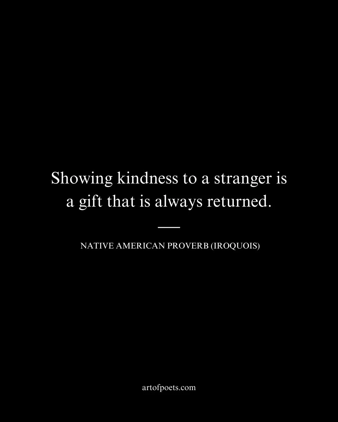 Showing kindness to a stranger is a gift that is always returned