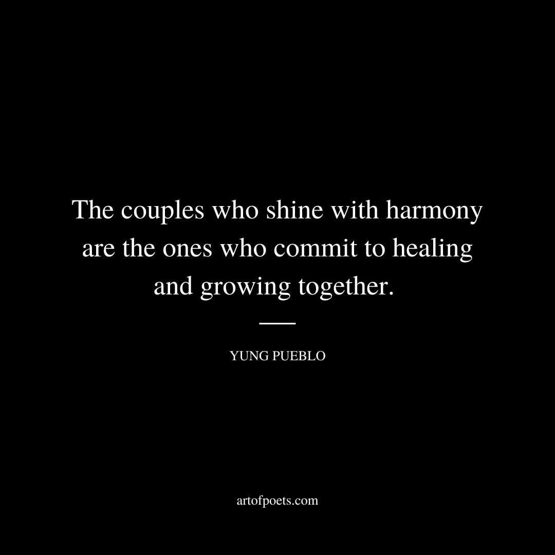 The couples who shine with harmony are the ones who commit to healing and growing together