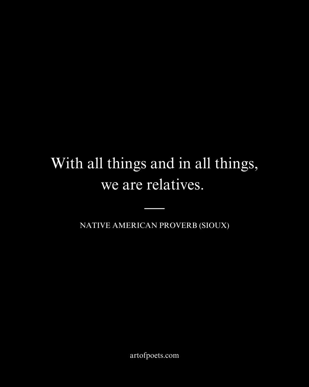With all things and in all things we are relatives