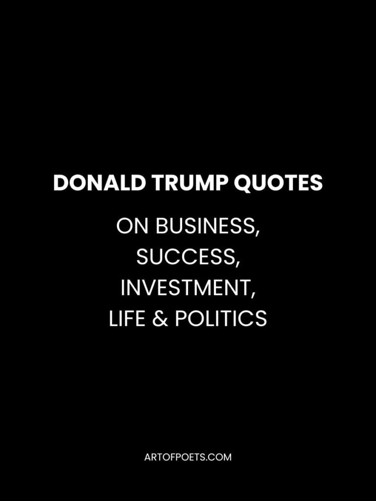 Donald Trump Quotes on Business Success Investment Life Politics