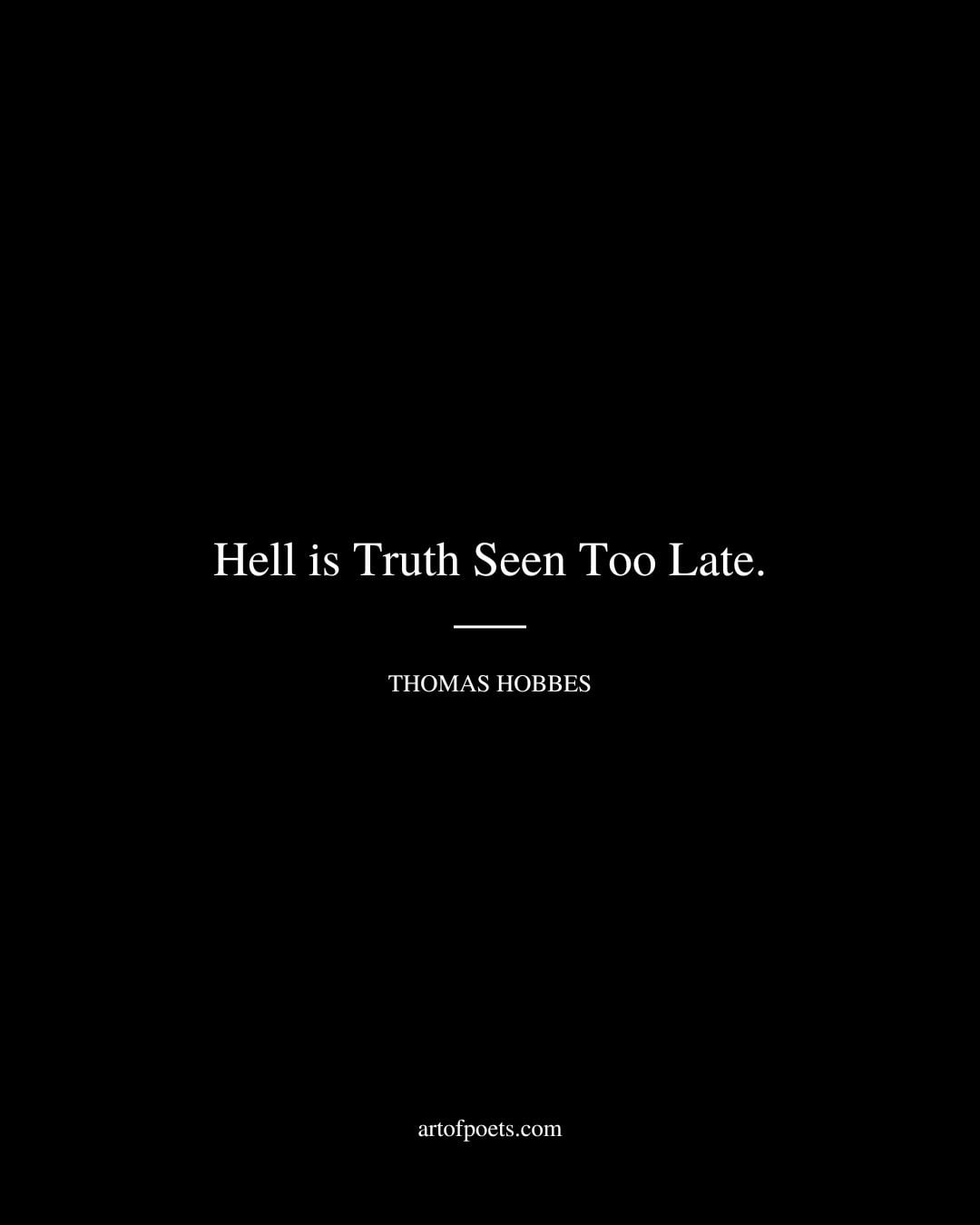 Hell is Truth Seen Too Late