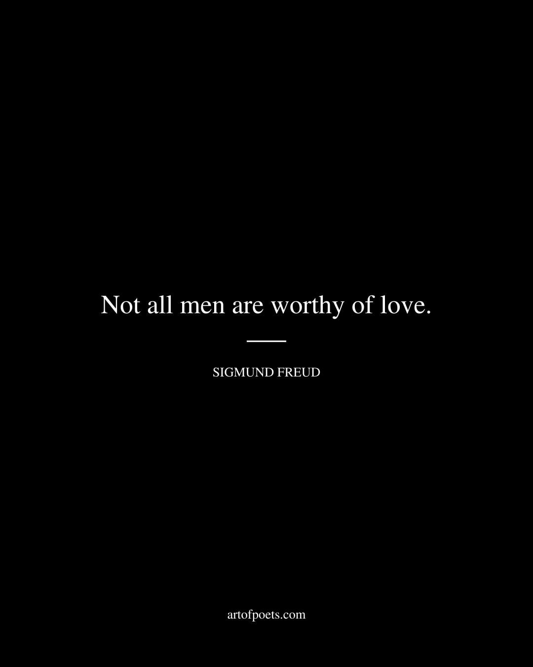 Not all men are worthy of love
