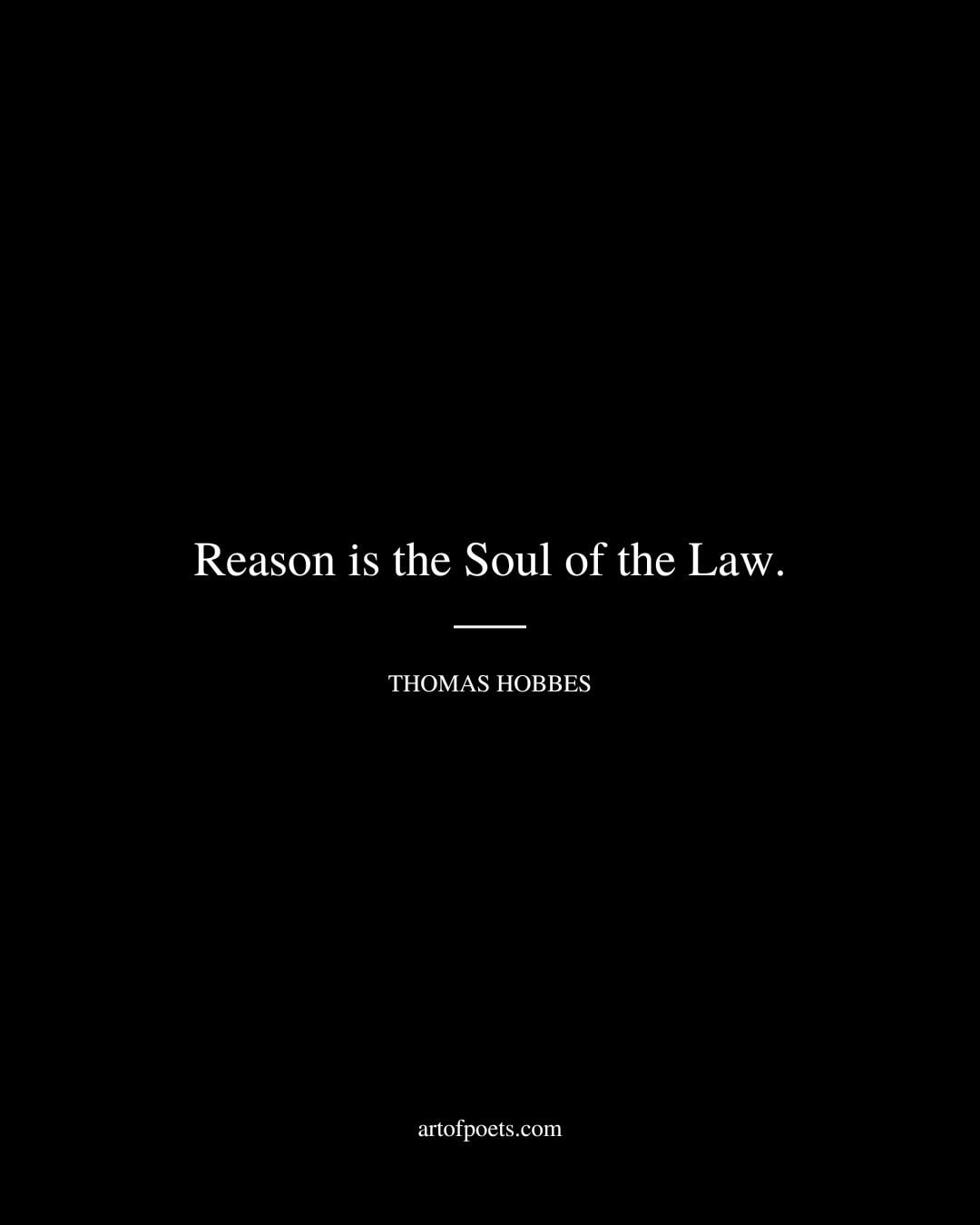 Reason is the Soul of the Law