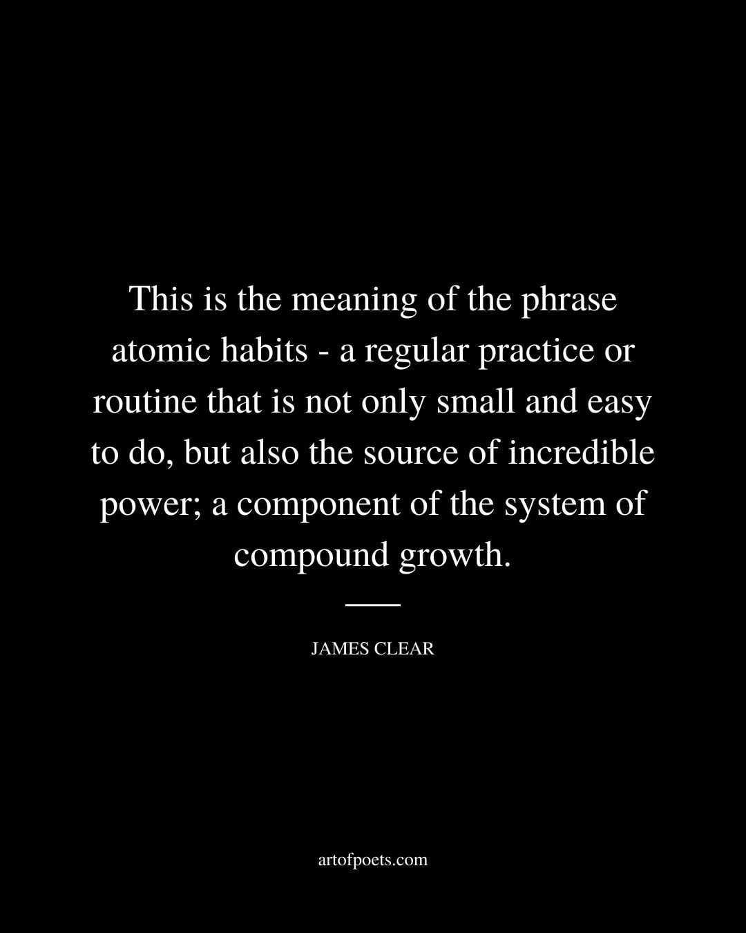 This is the meaning of the phrase atomic habits