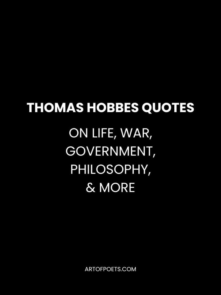 Thomas Hobbes Quotes on Life War Government Philosophy More