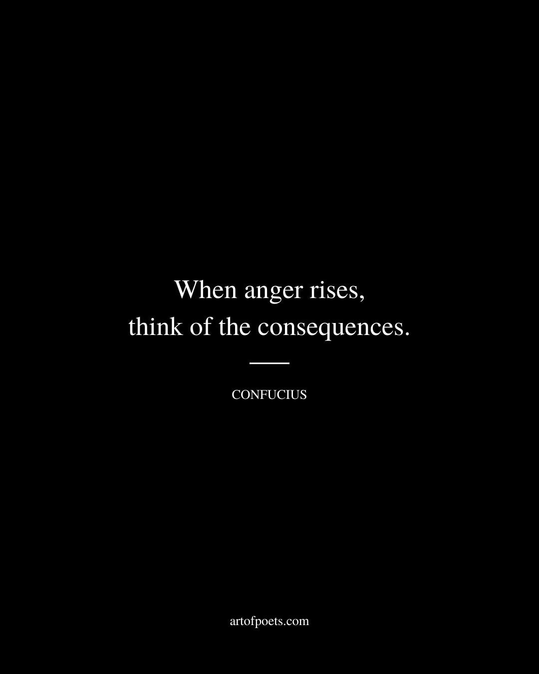 When anger rises think of the consequences 1