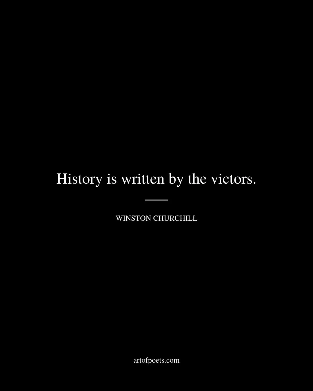 History is written by the victors