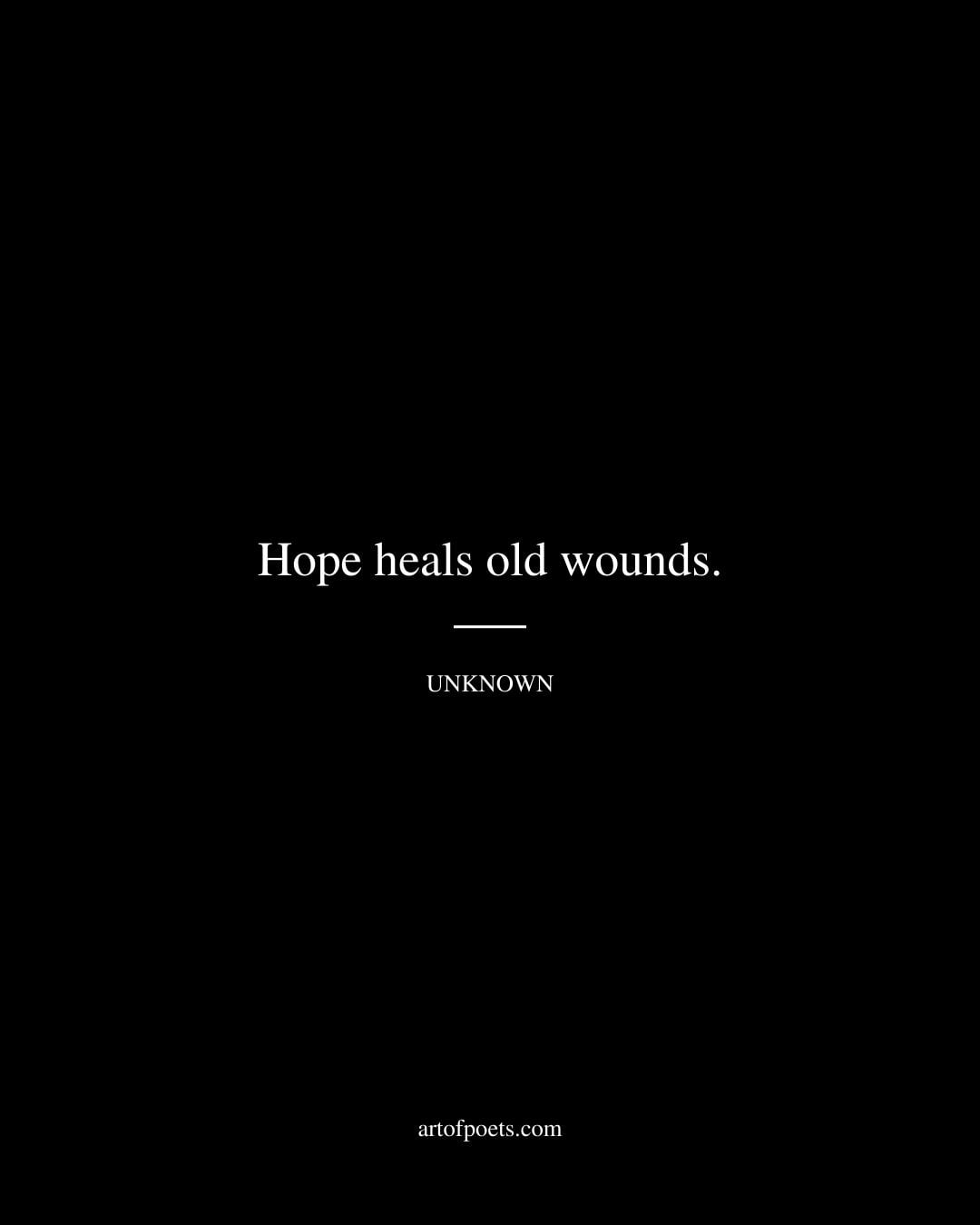 Hope heals old wounds