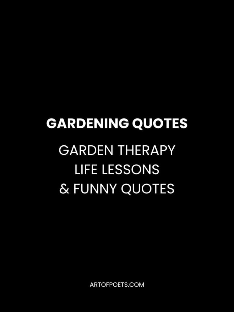 Inspiring Gardening Quotes Garden Therapy Sayings