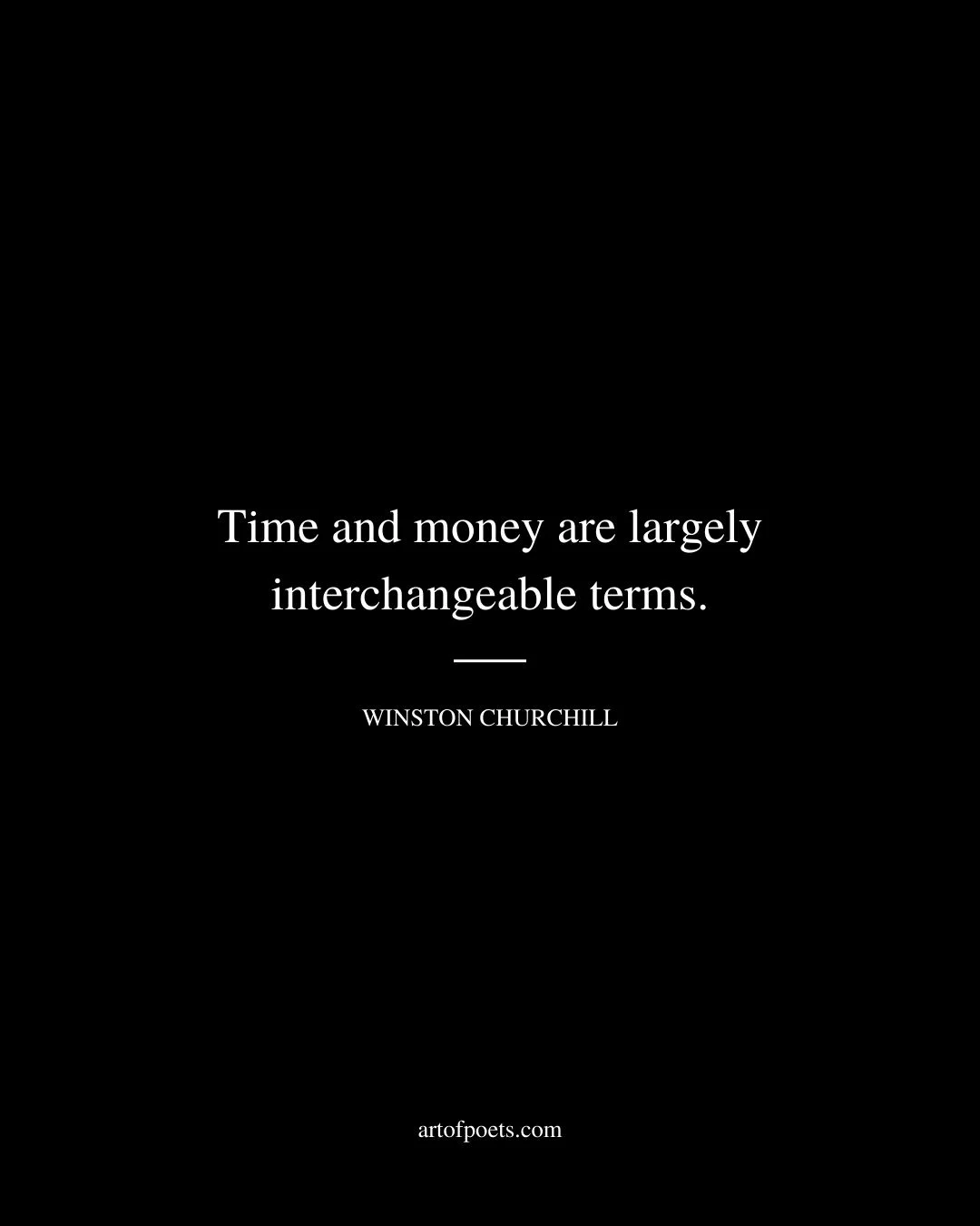 Time and money are largely interchangeable terms