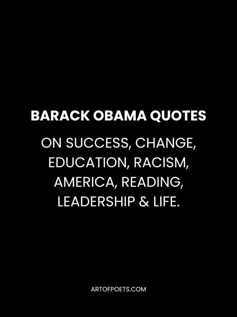 Barack Obama Quotes on Success Change Education Racism America Reading Leadership Life