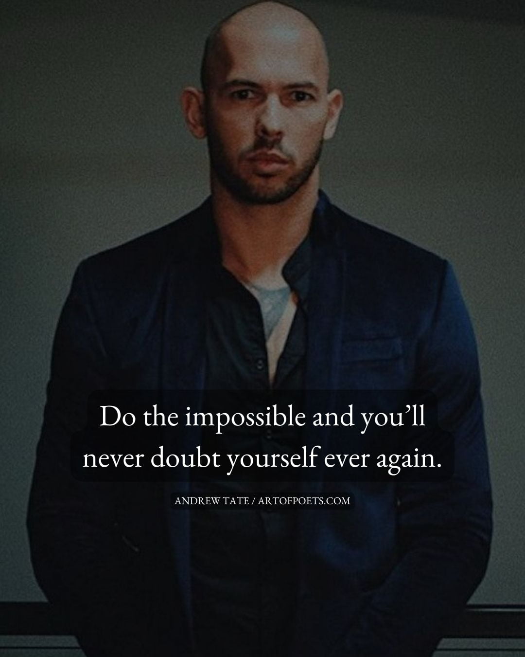 Do the impossible and youll never doubt yourself ever again 1