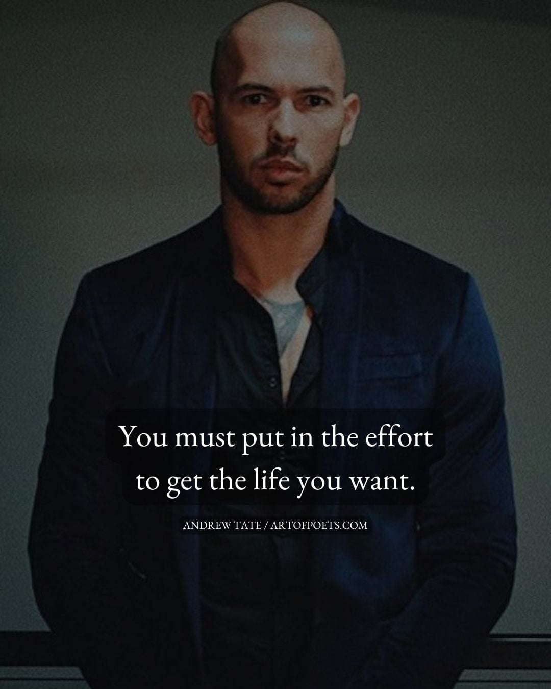 You must put in the effort to get the life you want 1