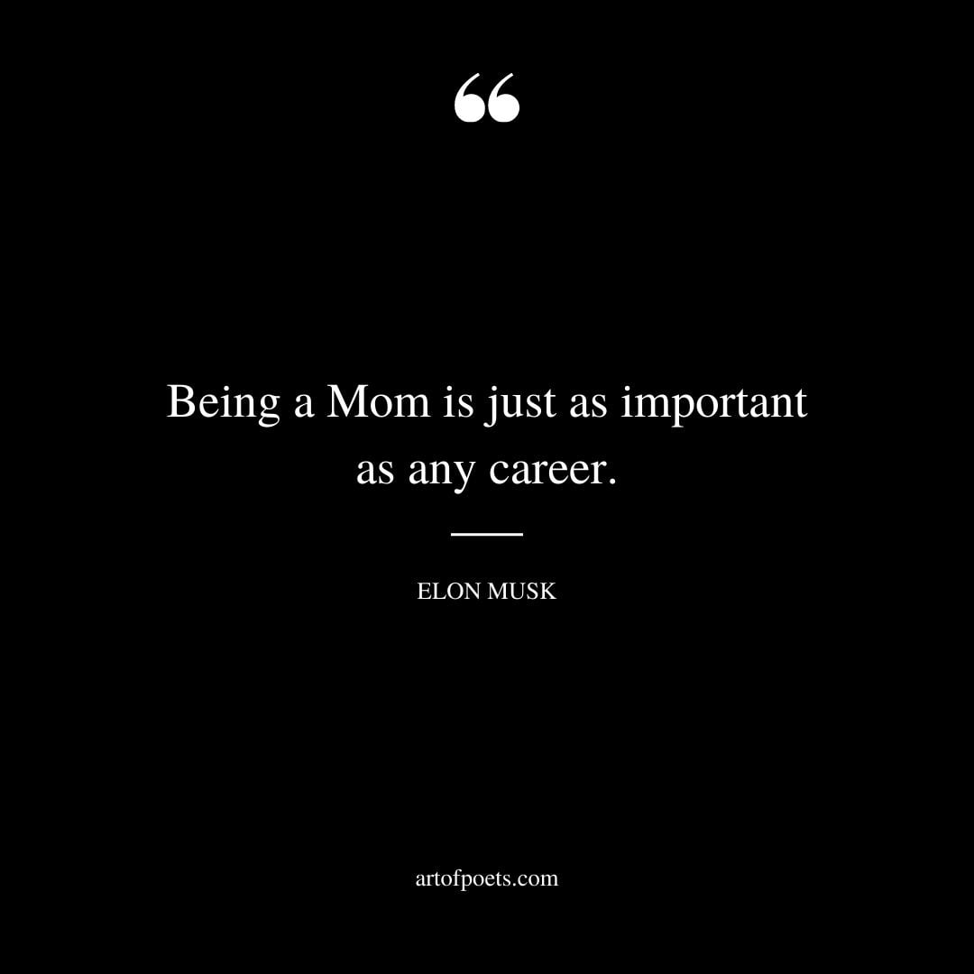 Being a Mom is just as important as any career