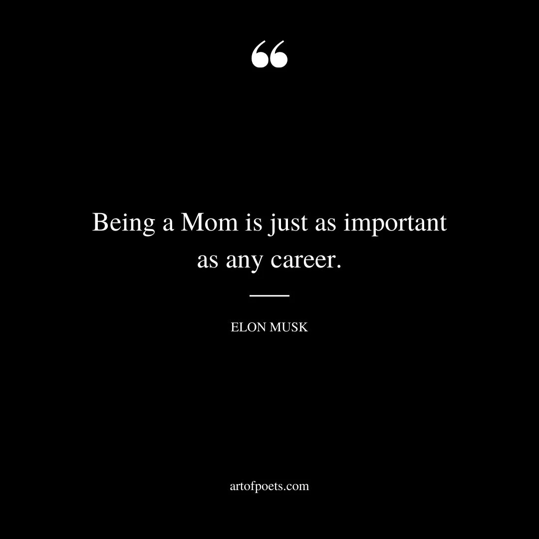 Being a Mom is just as important as any career