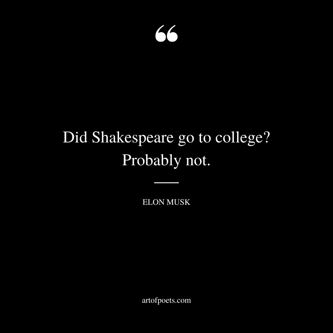 Did Shakespeare go to college Probably not