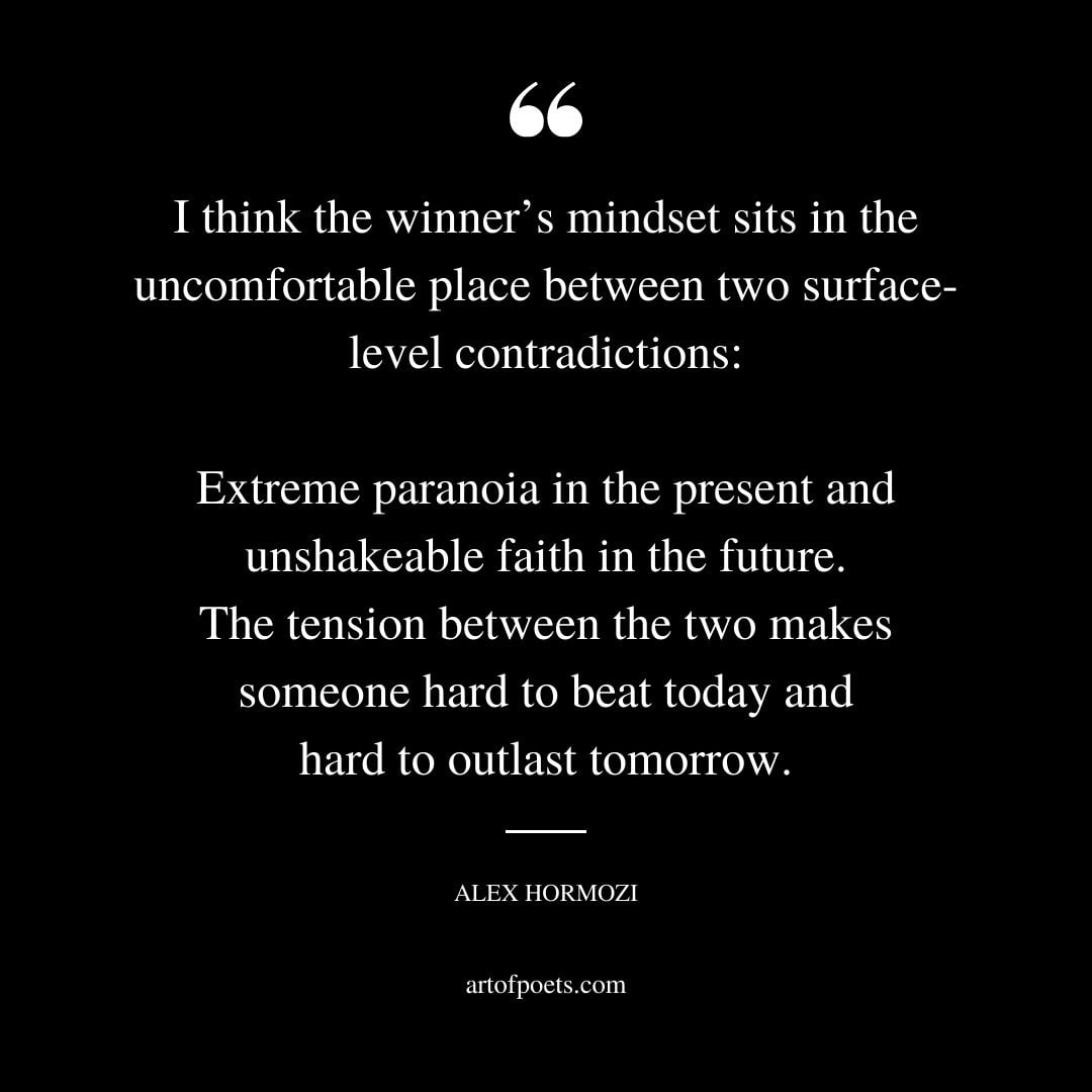 I think the winners mindset sits in the uncomfortable place between two surface level contradictions