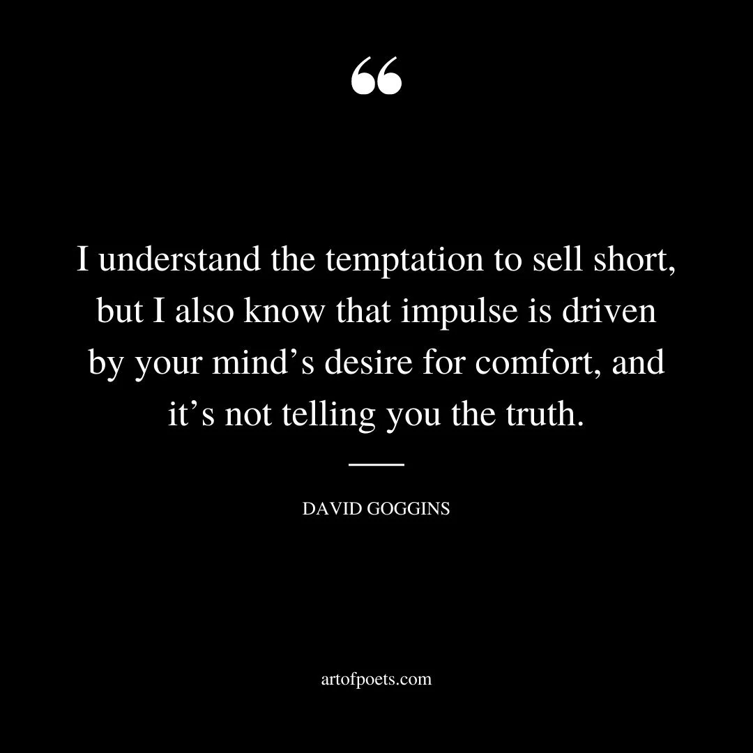 I understand the temptation to sell short but I also know that impulse is driven by your minds desire for comfort and its not telling you the truth