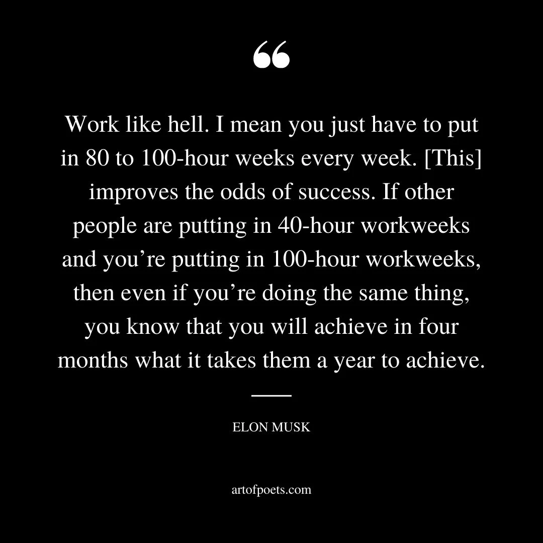 Work like hell. I mean you just have to put in 80 to 100 hour weeks every week. This improves the odds of success