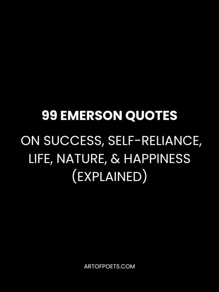 99 Ralph Waldo Emerson Quotes on Success Self reliance Life Nature Happiness Explained