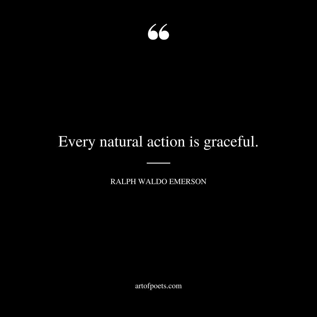 Every natural action is graceful