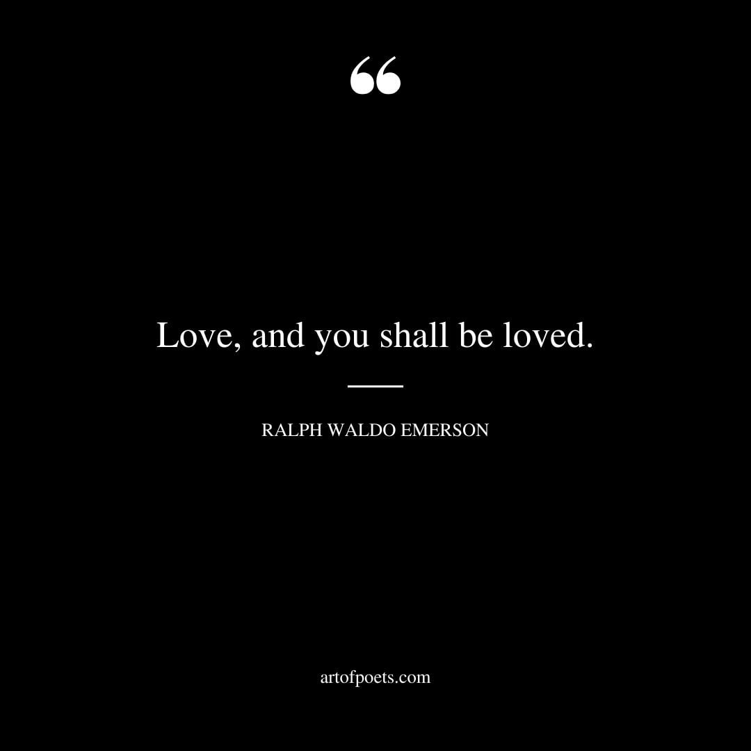 Love and you shall be loved