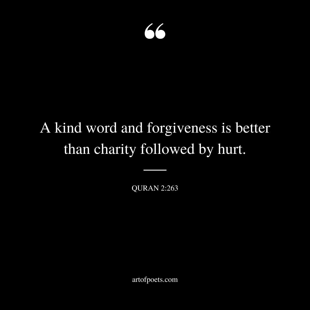 A kind word and forgiveness is better than charity followed by hurt Quran 2 263
