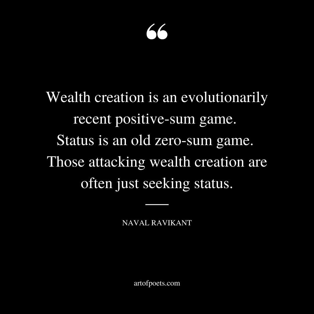 Wealth creation is an evolutionarily recent positive sum game. Status is an old zero sum game. Those attacking wealth creation are often just seeking status