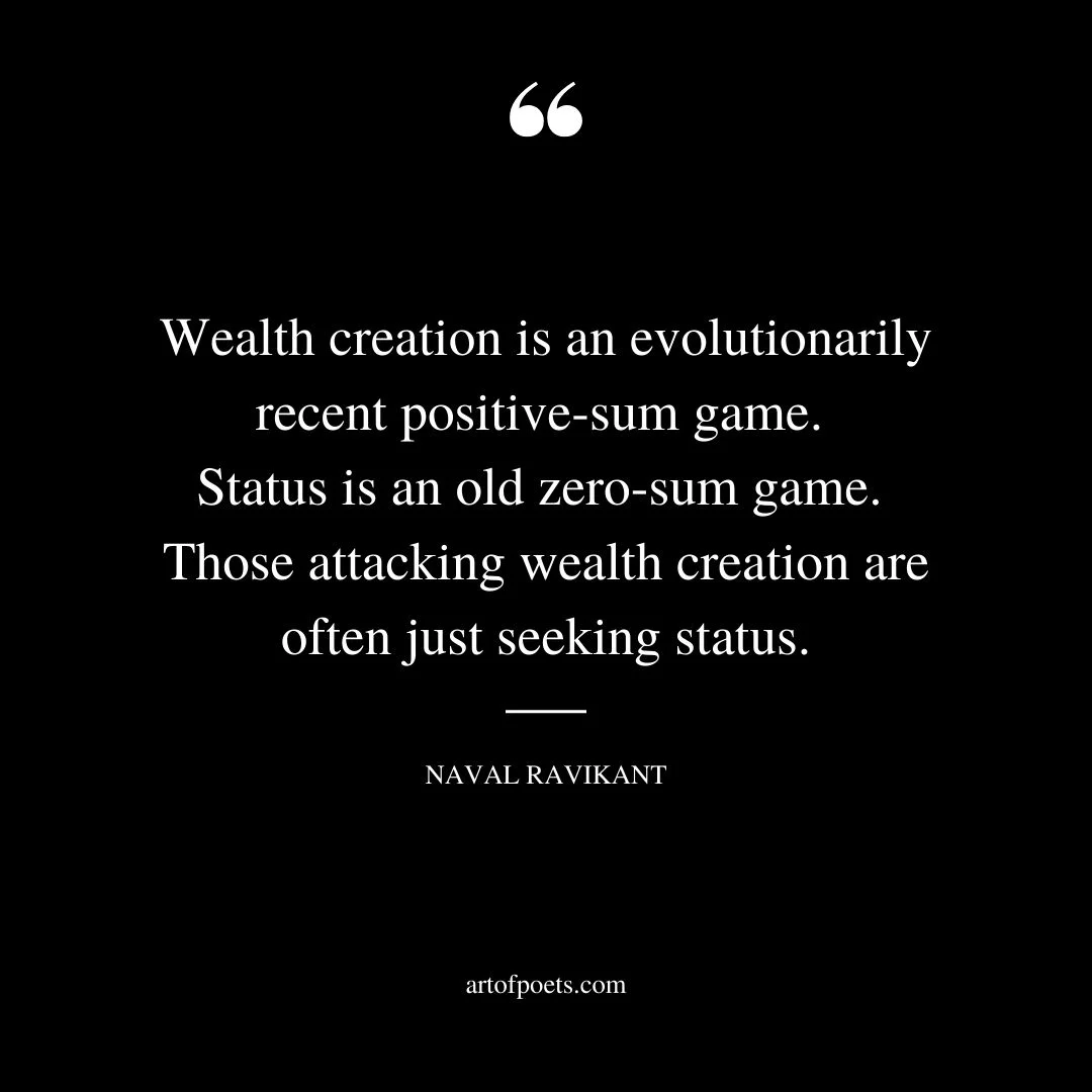 Wealth creation is an evolutionarily recent positive sum game. Status is an old zero sum game. Those attacking wealth creation are often just seeking status