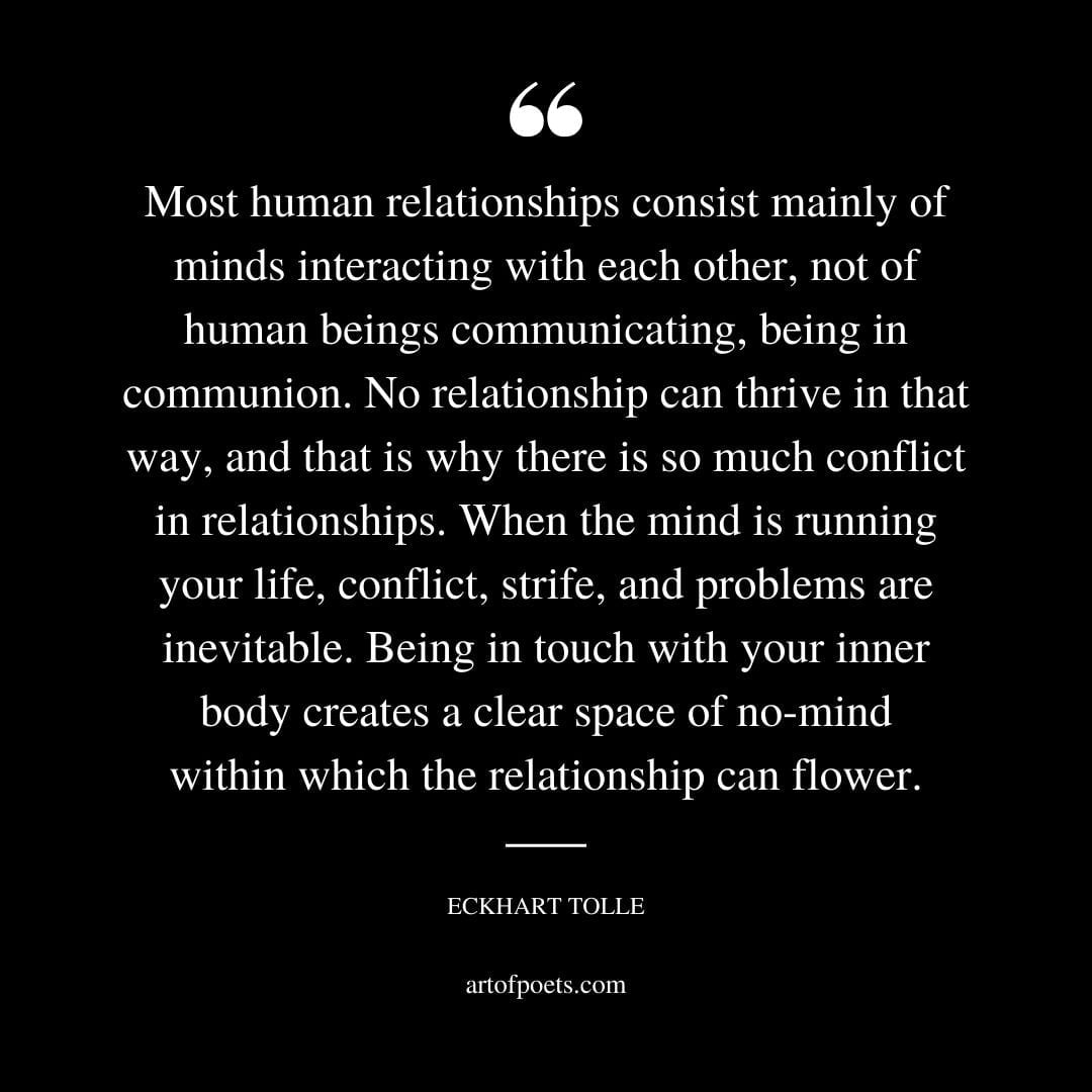 Most human relationships consist mainly of minds interacting with each other not of human beings communicating being in communion