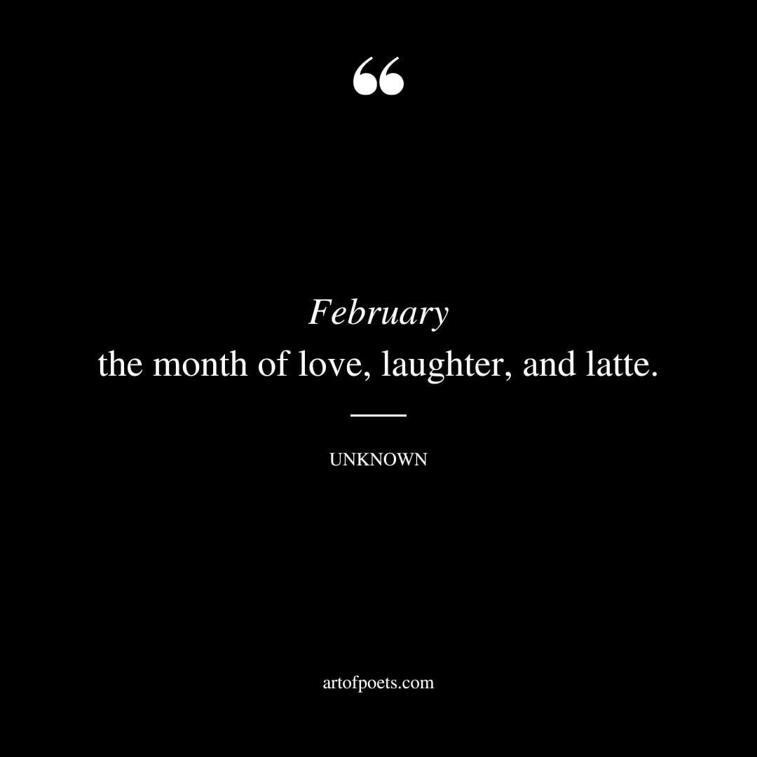 February – the month of love laughter and latte