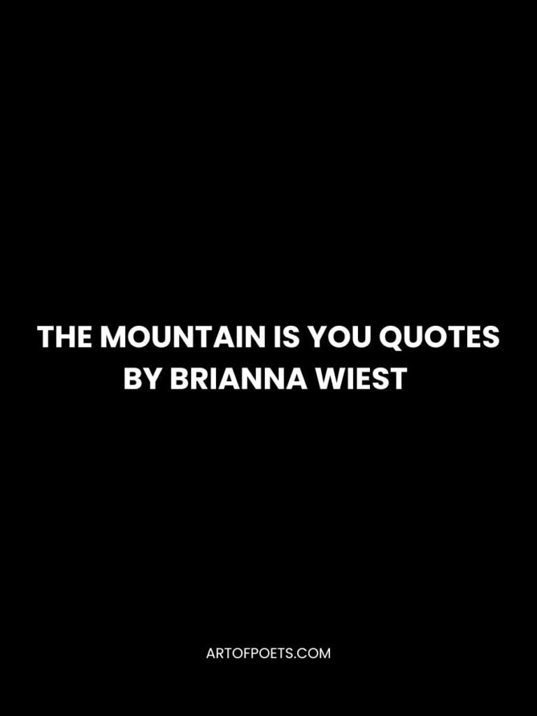 The Mountain Is You Quotes by Brianna Wiest