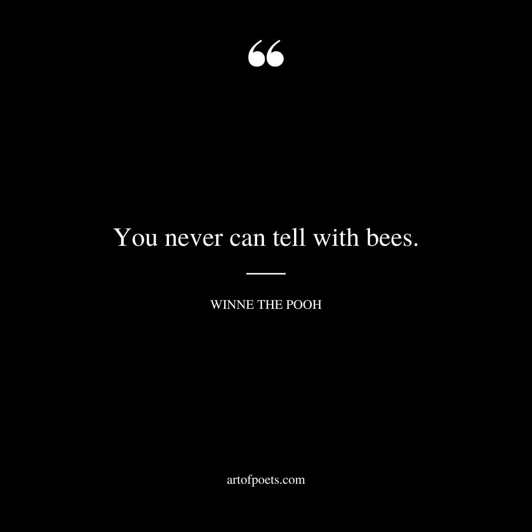 You never can tell with bees
