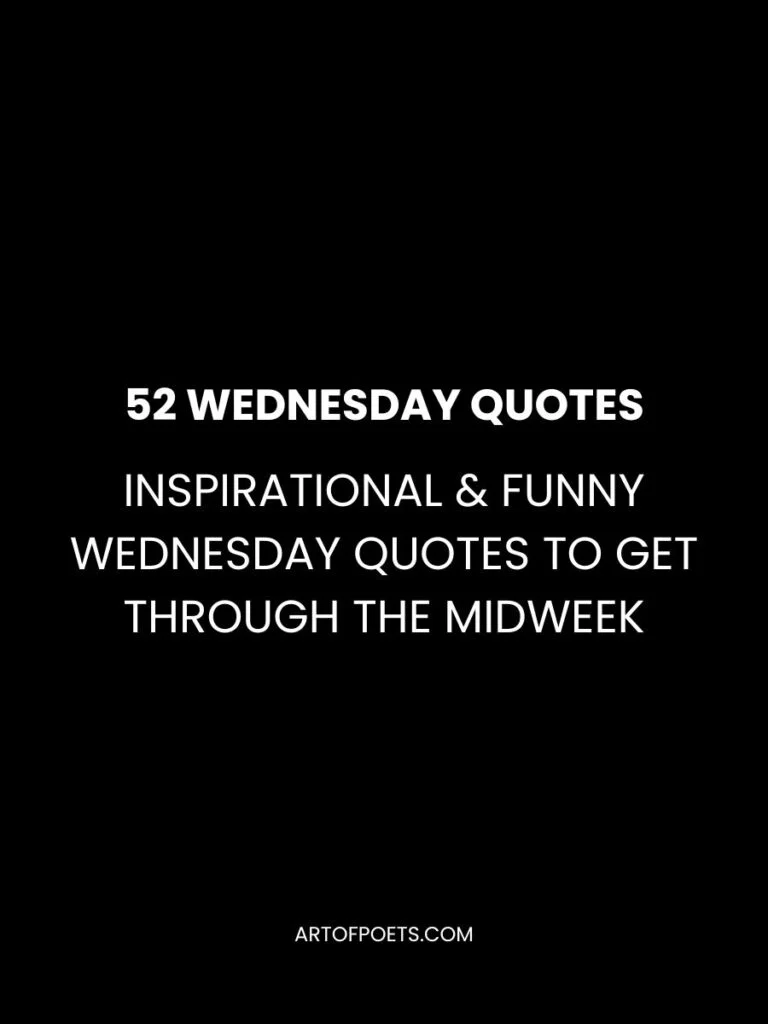52 Wednesday Quotes Inspirational & Funny Wednesday Quotes to Get Through the Midweek