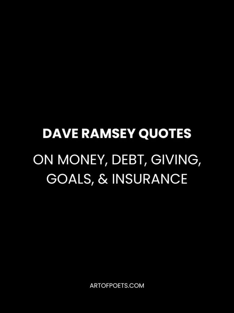 Dave Ramsey Quotes on Money, Debt, Giving, Goals, Budgeting & Insurance