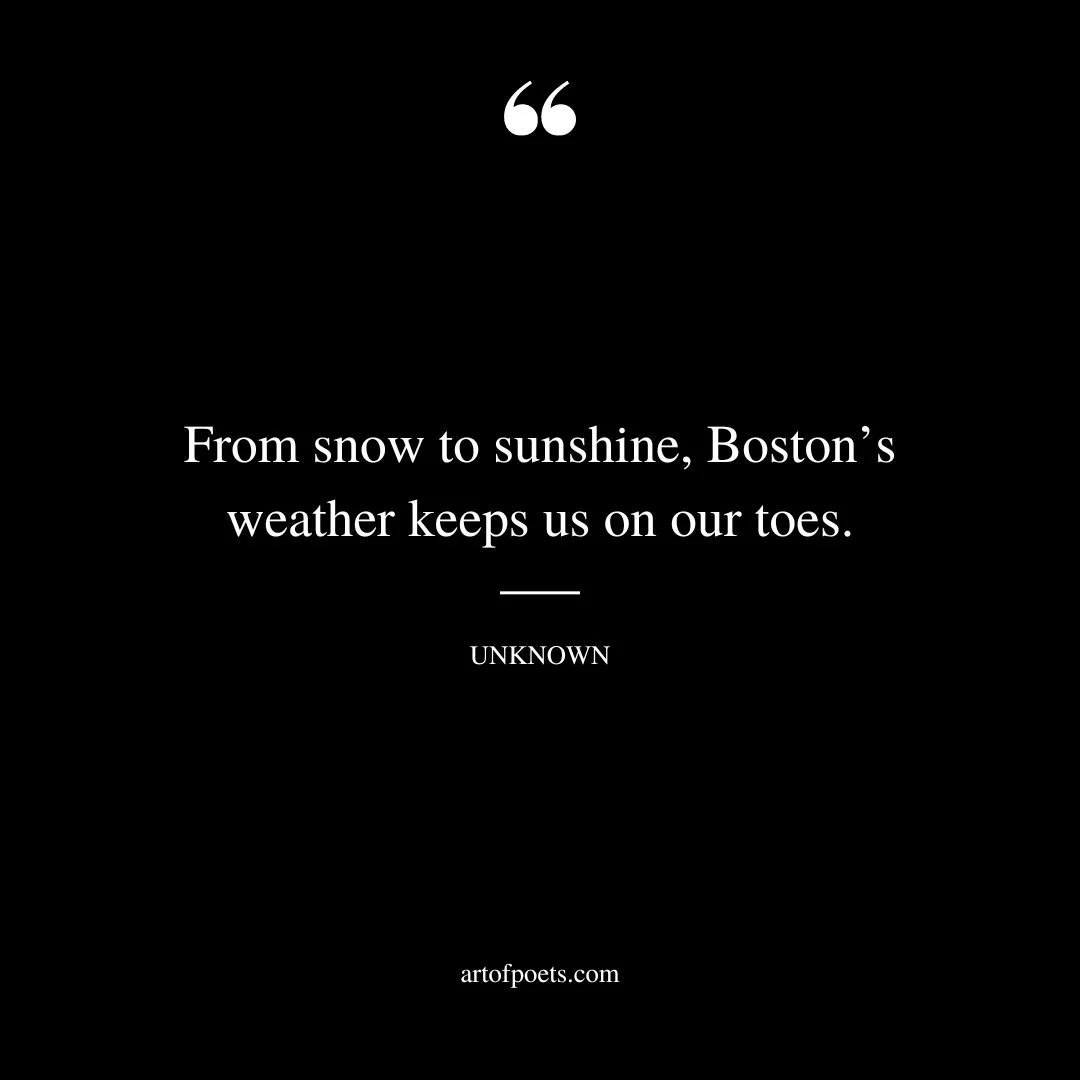 From snow to sunshine Bostons weather keeps us on our toes