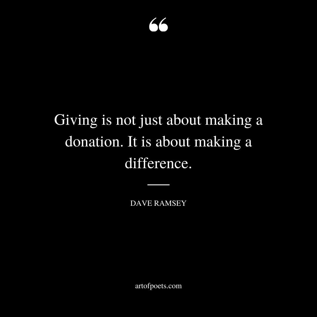 Giving is not just about making a donation. It is about making a difference