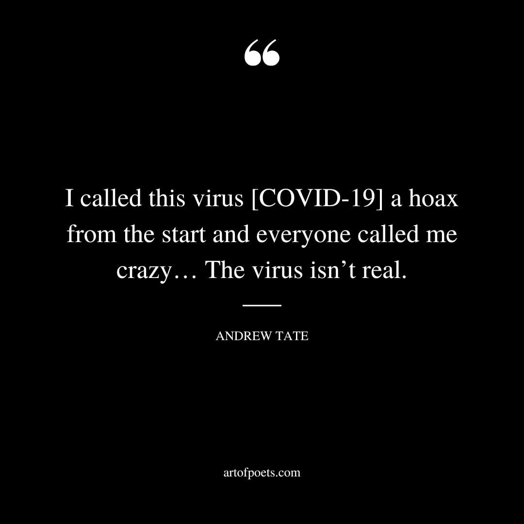 I called this virus COVID 19 a hoax from the start and everyone called me crazy… The virus isnt real