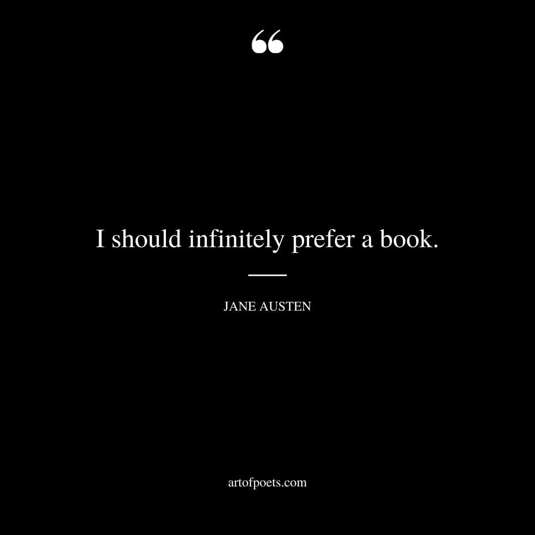 I should infinitely prefer a book
