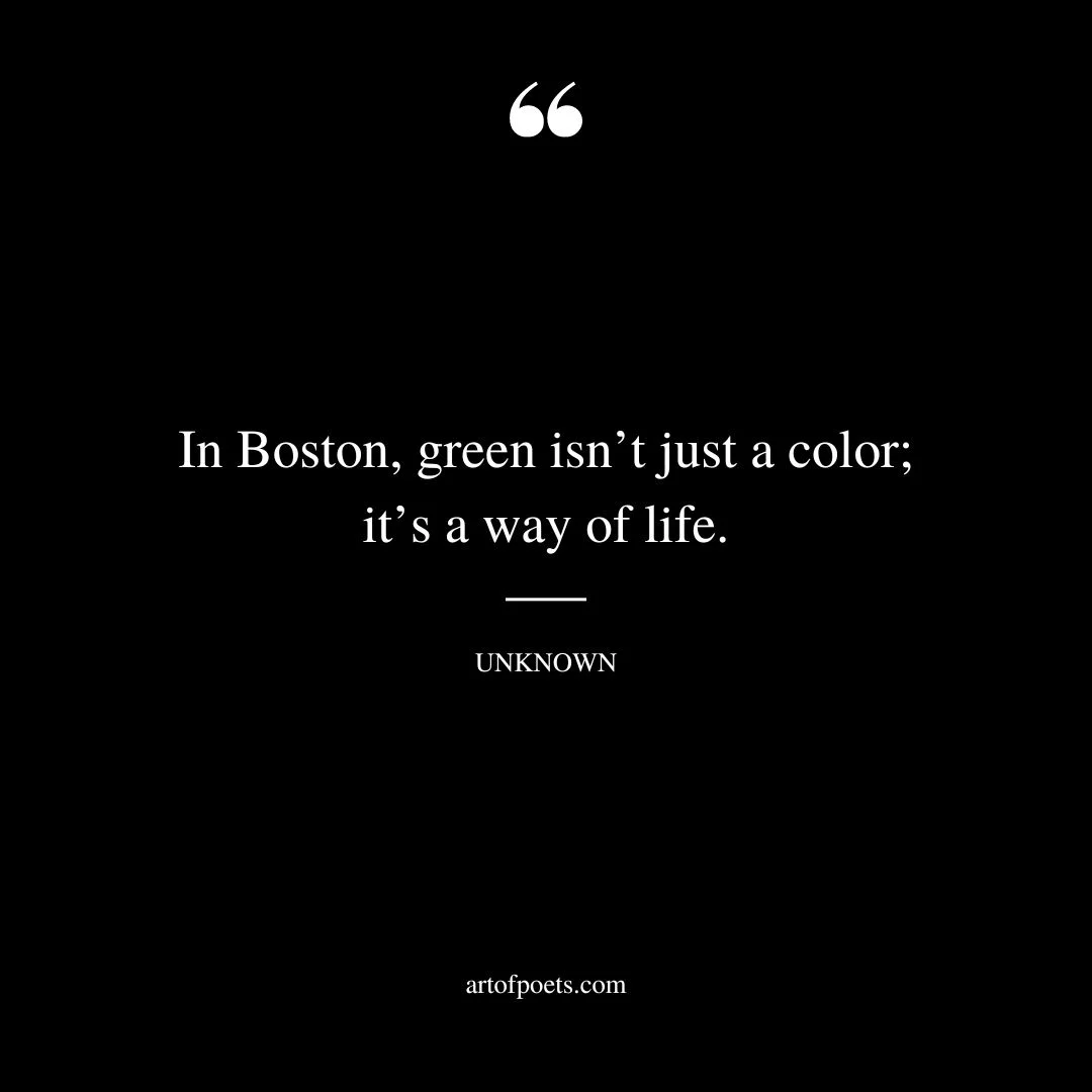 In Boston green isnt just a color its a way of life