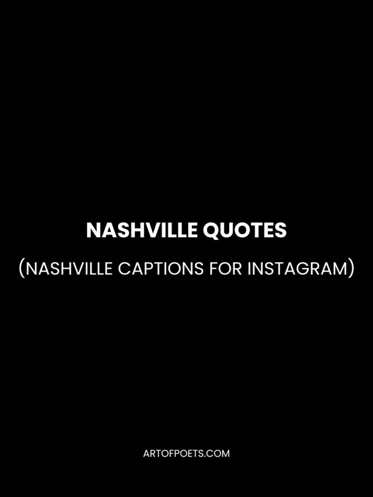 Nashville Quotes (Nashville Captions for Instagram)